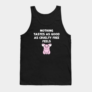 Nothing Tastes As Good As Cruelty Free Feels Tank Top